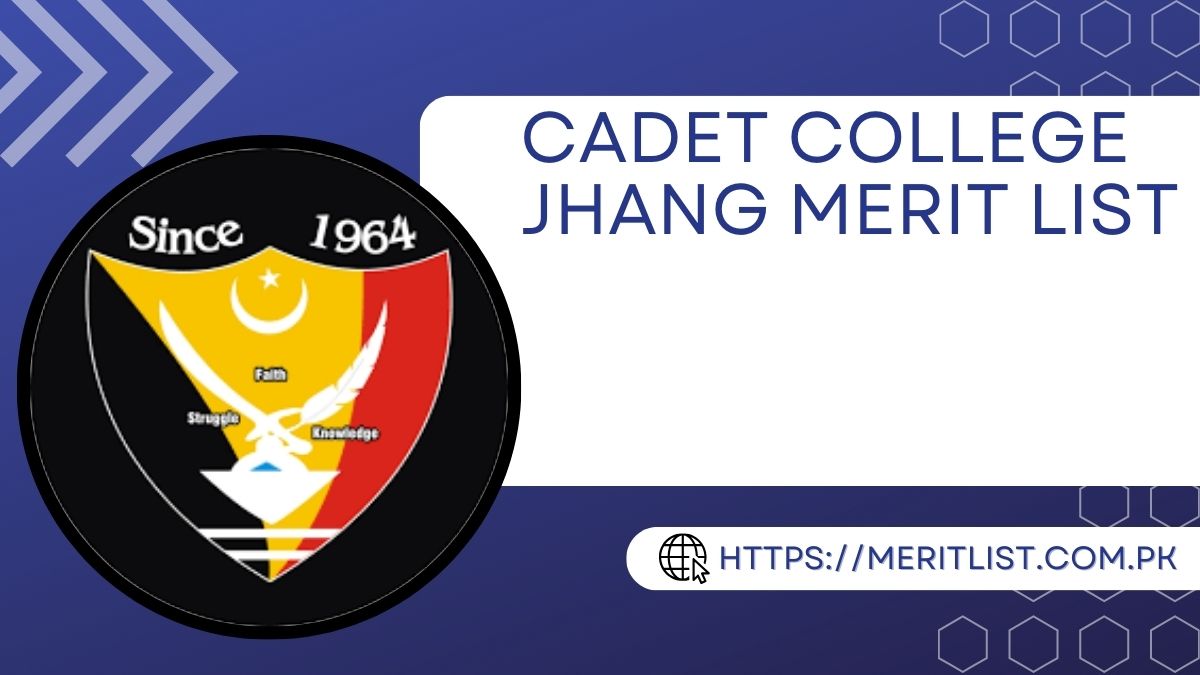 Cadet College Jhang Merit List 2024 Check Online