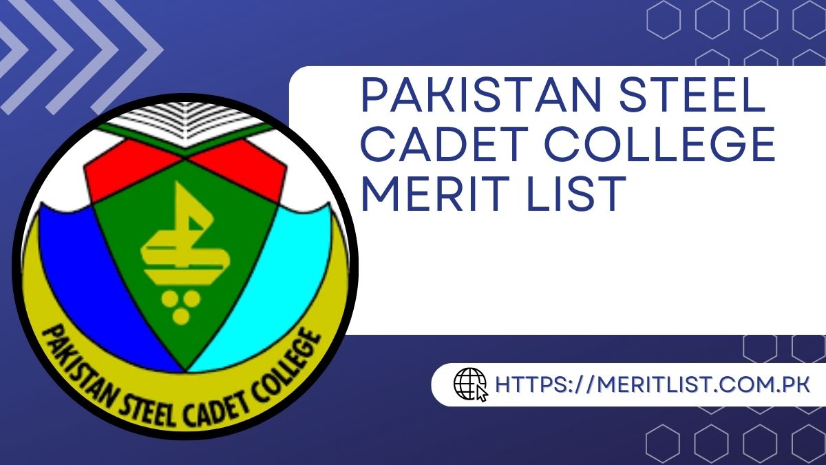 Pakistan Steel Cadet College Merit List 2024 Check Online