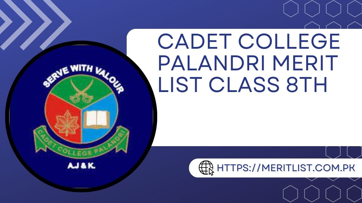 Cadet College Palandri Merit List 2024 Class 8th