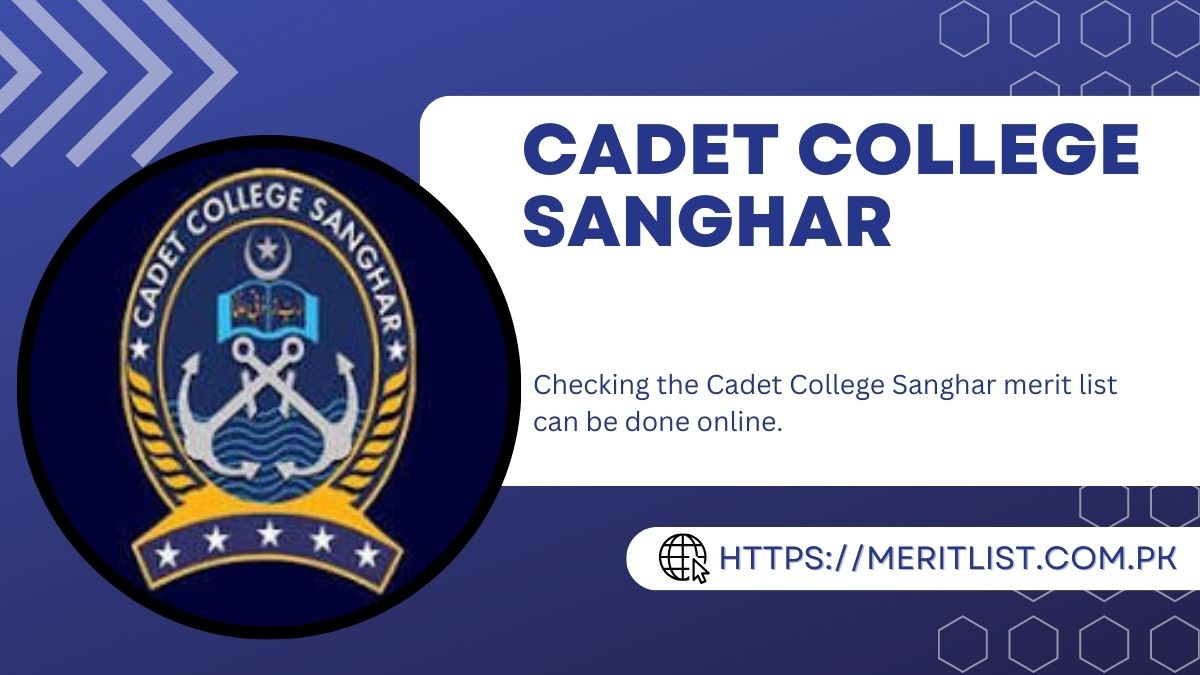 Cadet College Sanghar Merit List 2024 Check Online