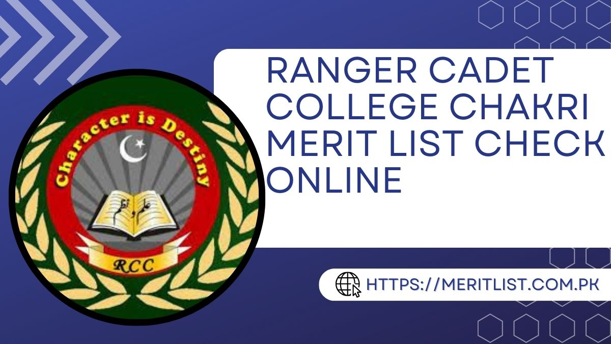 Ranger Cadet College Chakri Merit List 2024 Check Online