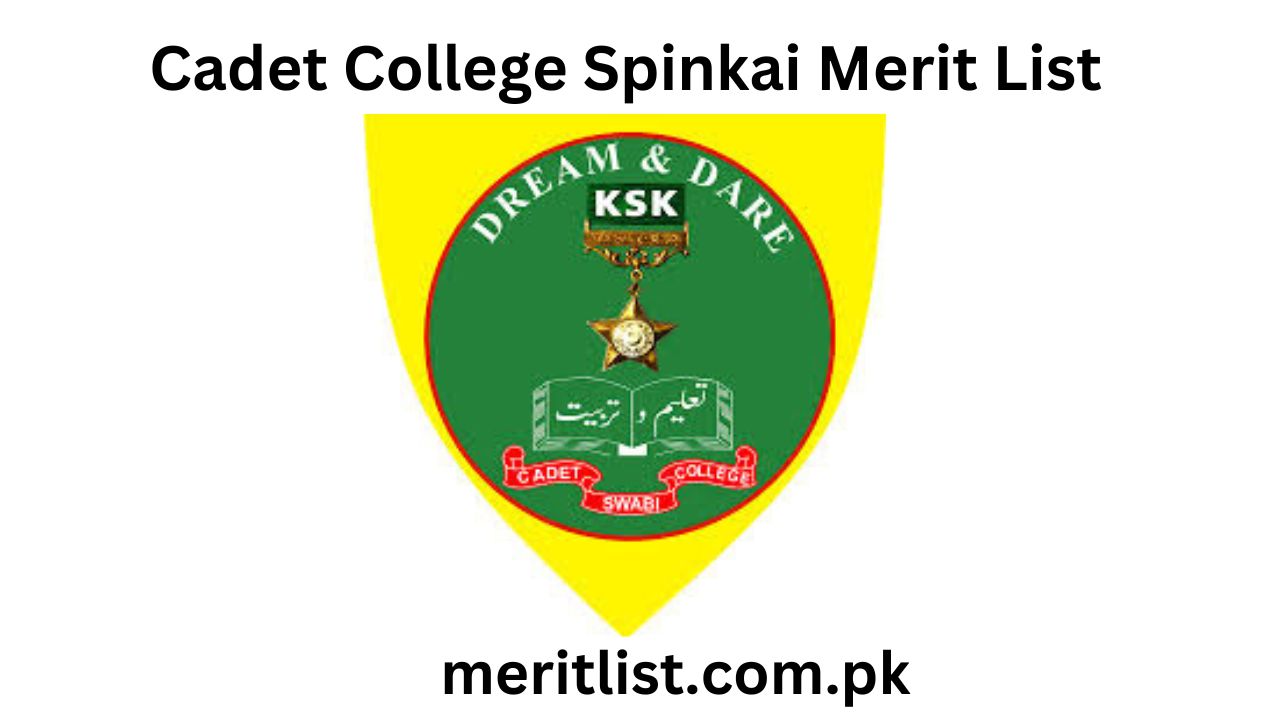 Cadet College Spinkai Merit List 2024 Class XI Check Online