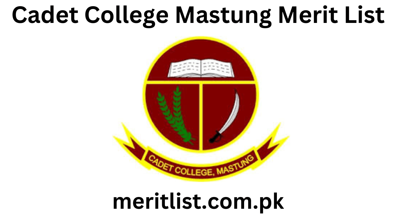 Cadet College Mastung Merit List 2024 Check Online 7 &11 Class