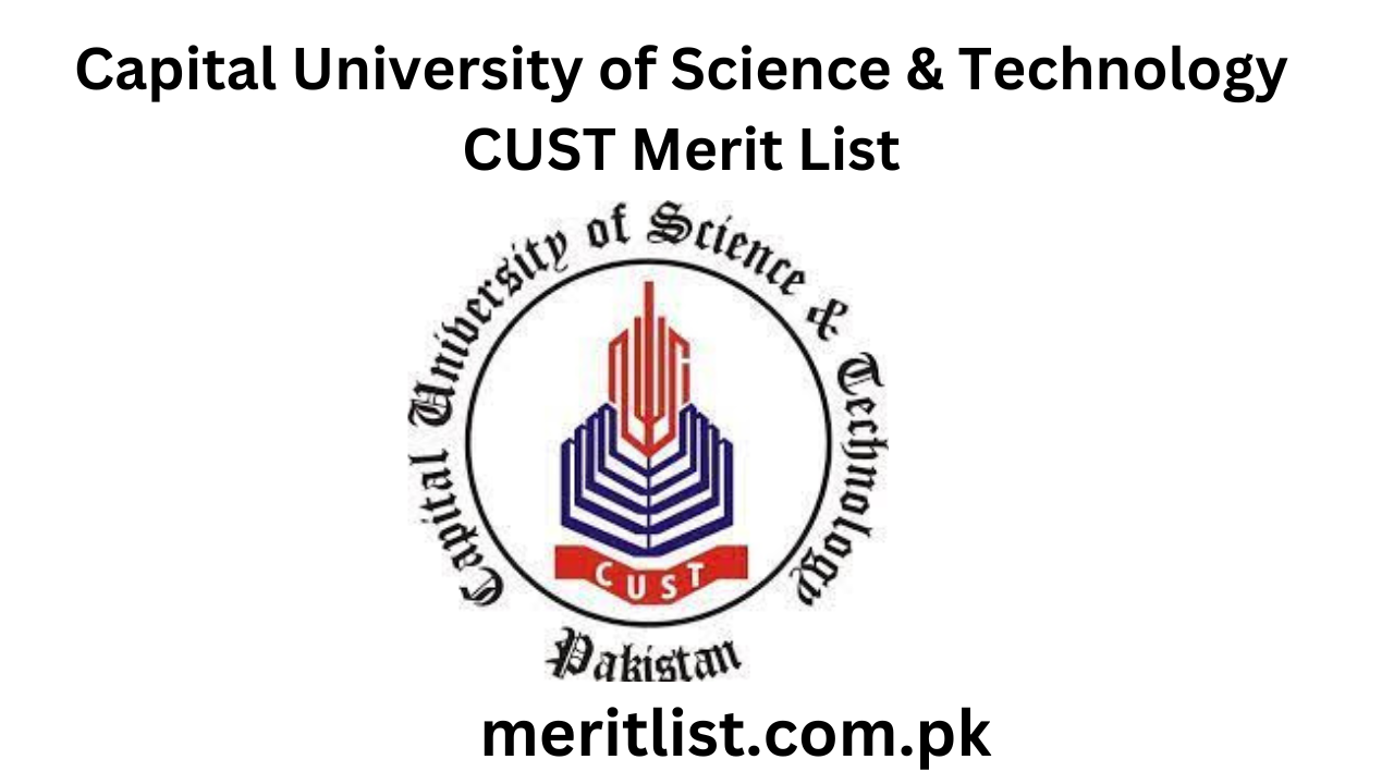 Capital University of Science & Technology CUST Merit List 2024