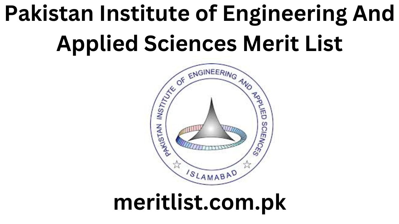 Pakistan Institute of Engineering And Applied Sciences Merit List