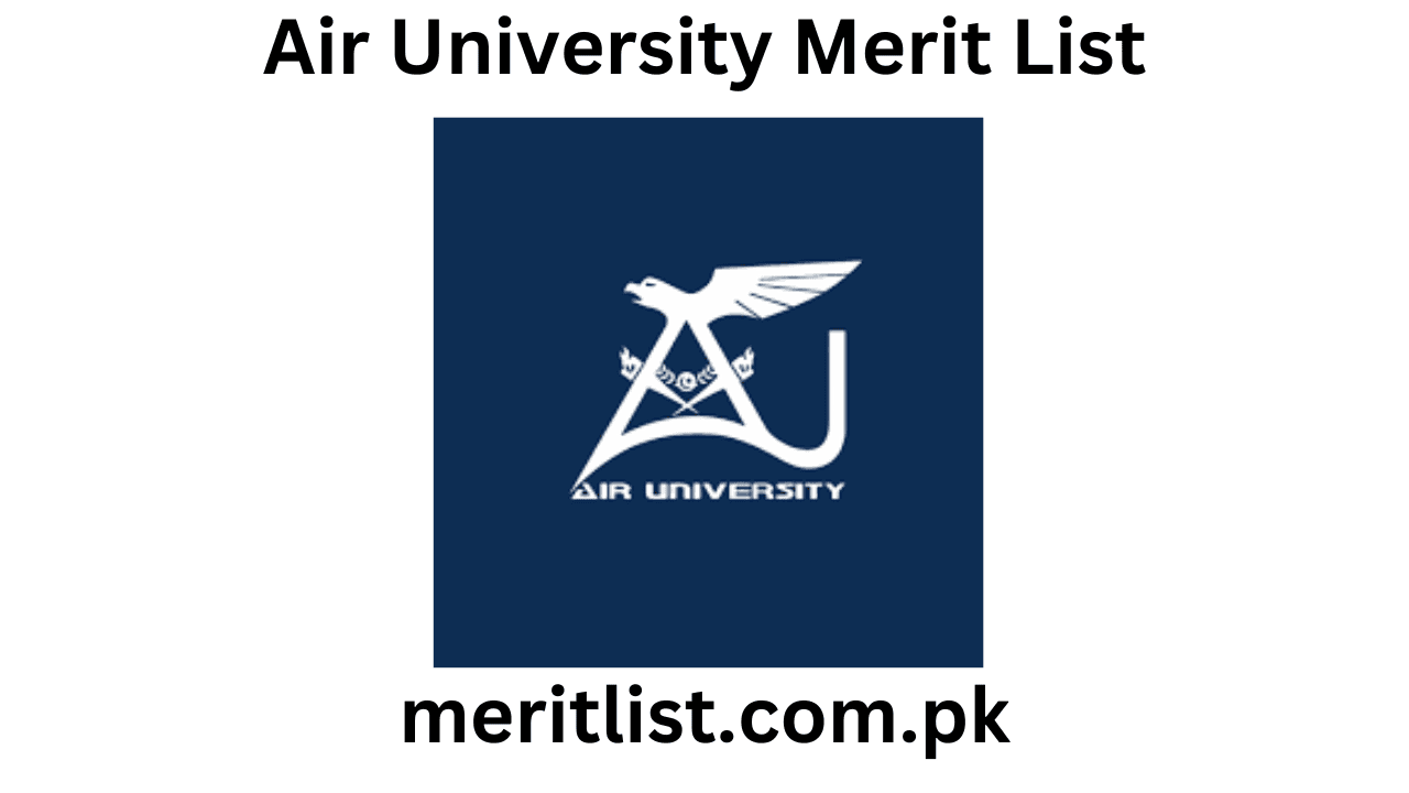 Air University Merit List 2024 Islamabad Kamra Multan