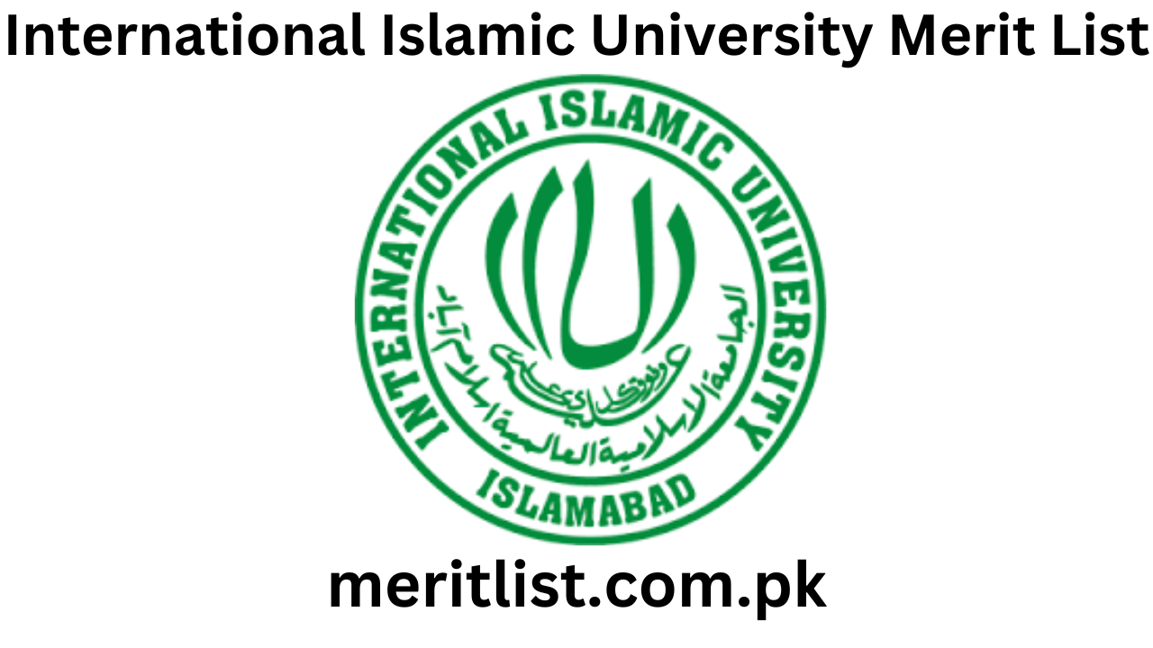 International Islamic University Islamabad Merit List Check Online