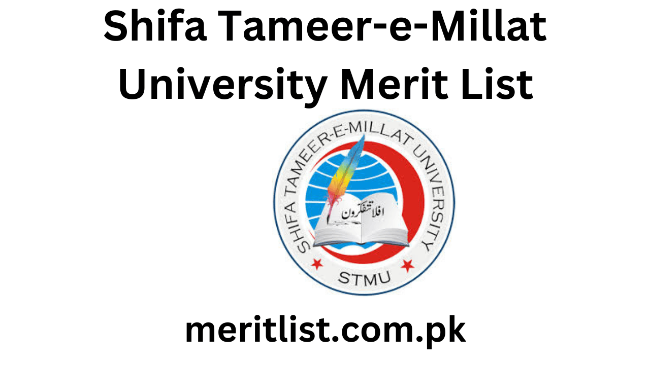 Shifa Tameer-e-Millat University Merit List 2024 Check Online