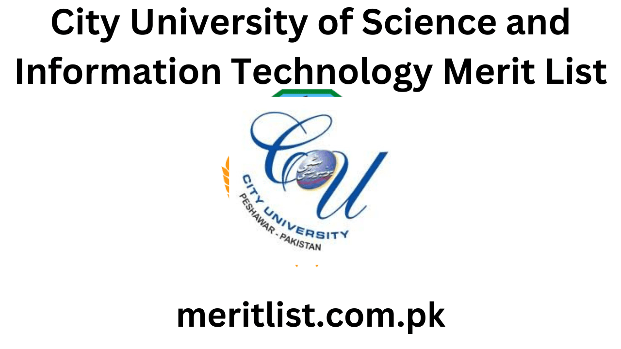 City University of Science and Information Technology Merit List