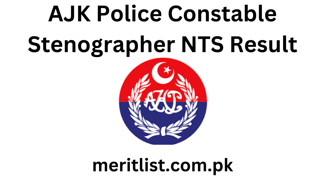 AJK Police Constable Stenographer NTS Result 21st July 2024