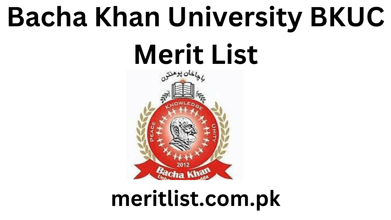 Bacha Khan University BKUC Merit List 2024 Check Online