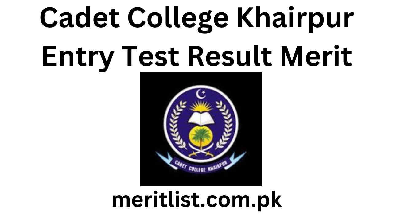 Cadet College Khairpur Entry Test Result Merit List 2024