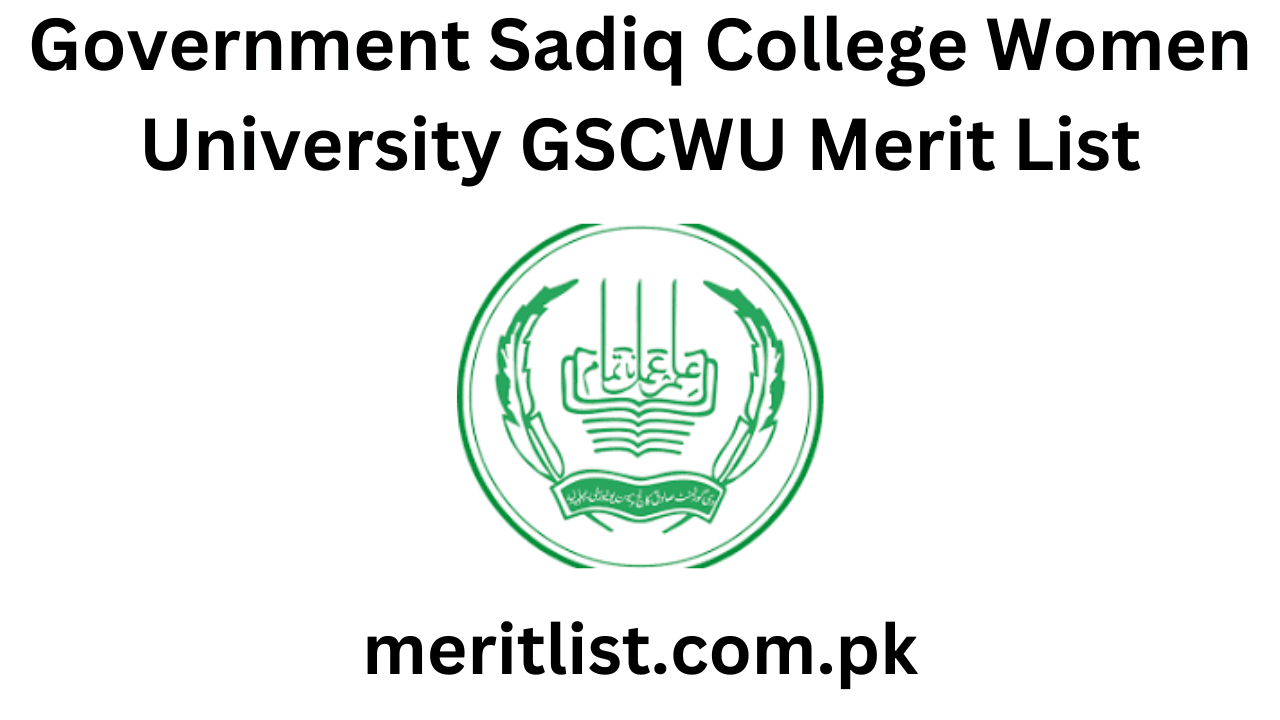 Government Sadiq College Women University GSCWU Merit List