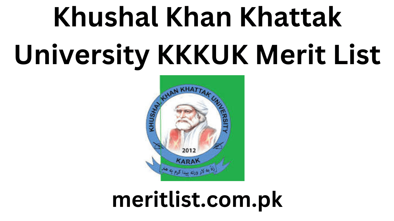 Khushal Khan Khattak University KKKUK Merit List 2024