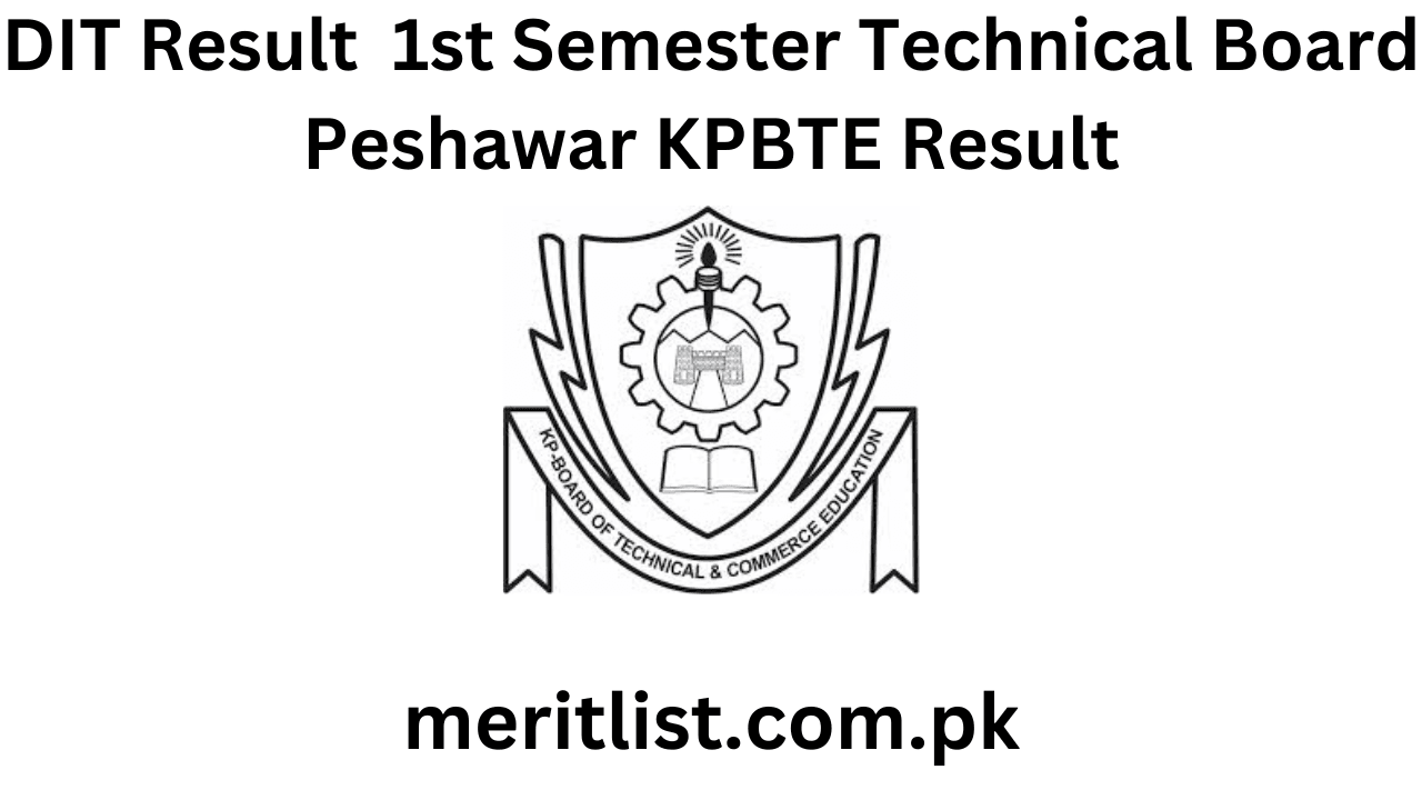 DIT Result 2024 1st Semester Technical Board Peshawar KPBTE Result