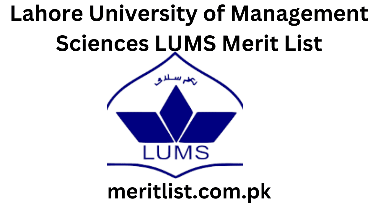 Lahore University of Management Sciences LUMS Merit List 2024