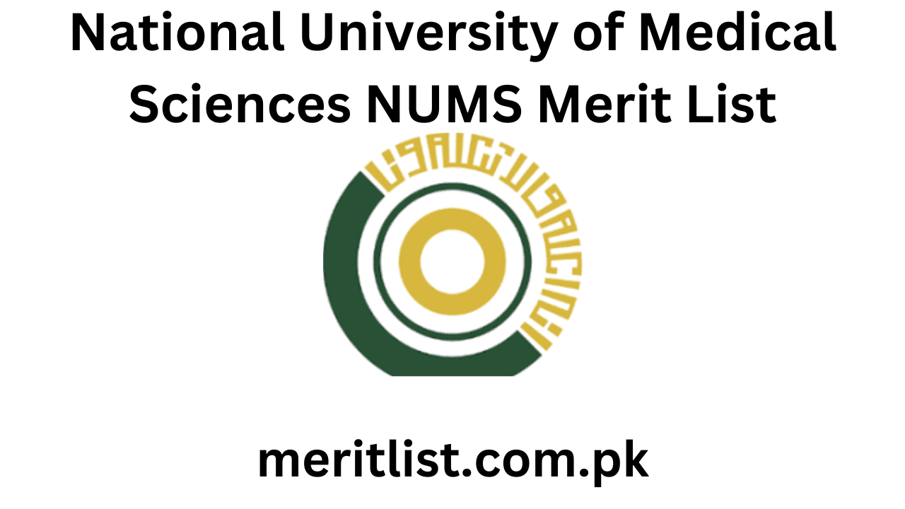 National University of Medical Sciences NUMS Merit List 2024