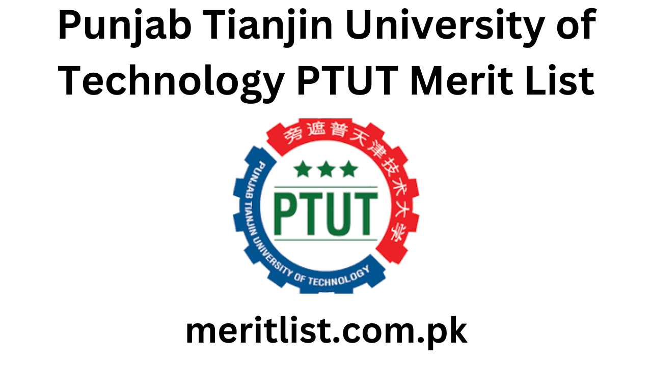 Punjab Tianjin University of Technology PTUT Merit List 2024