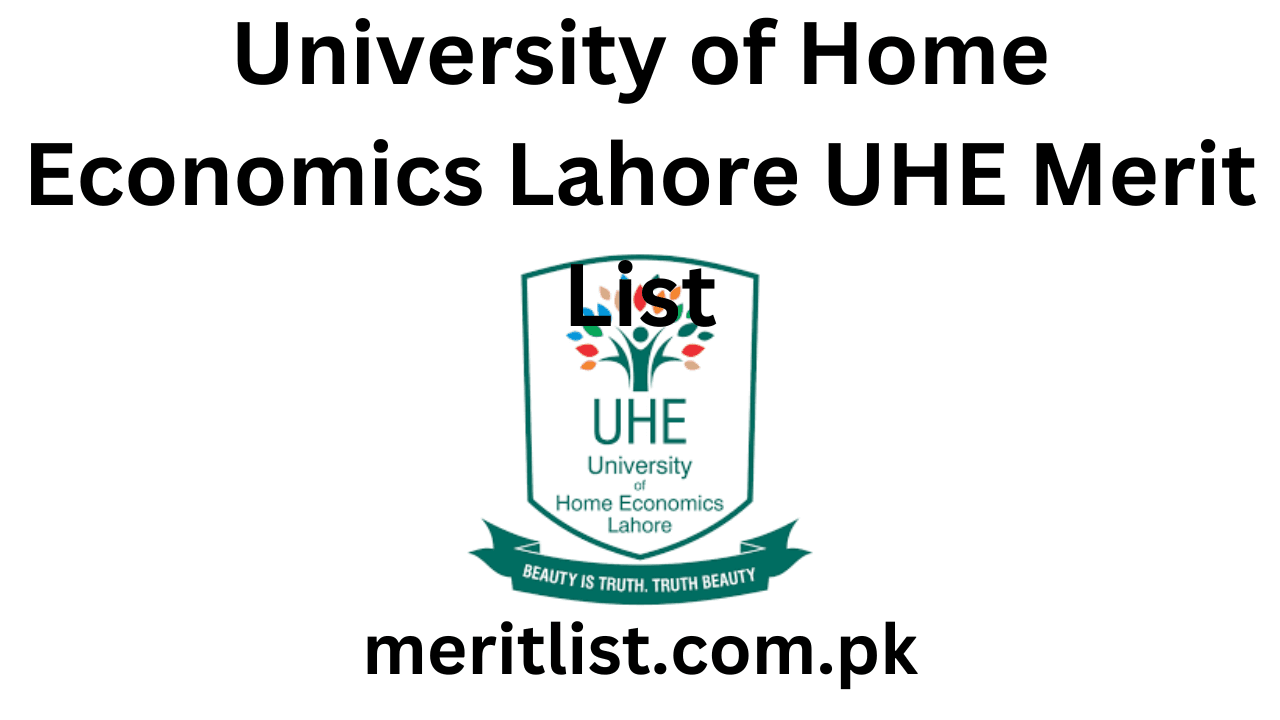 University of Home Economics Lahore UHE Merit List 2024