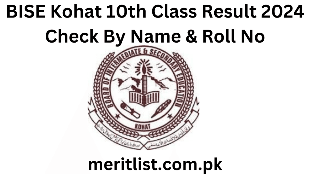 BISE Kohat 10th Class Result 2024 Check By Name & Roll No