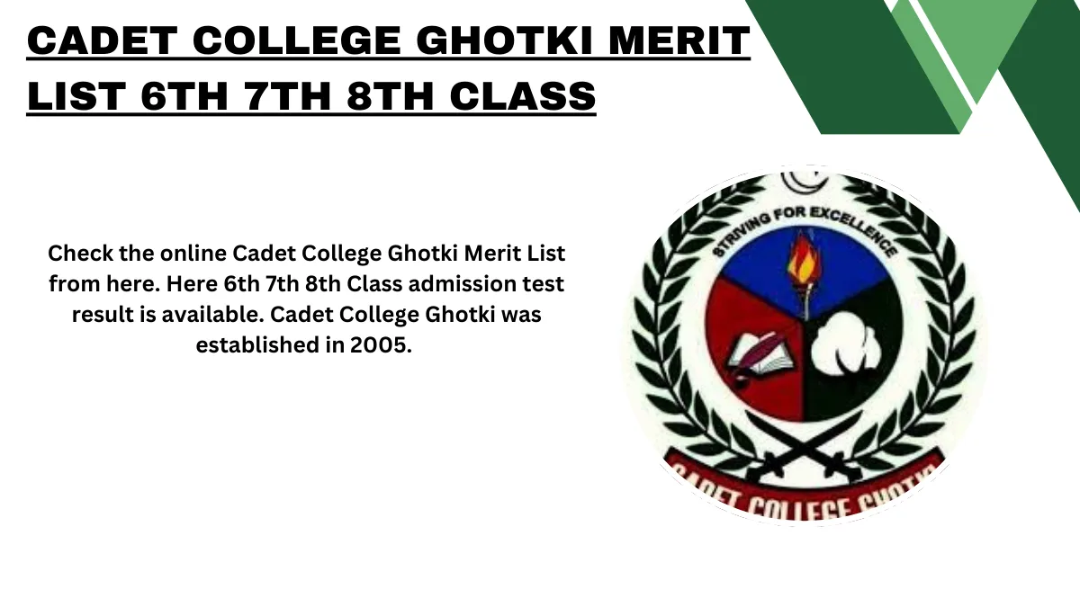 Cadet College Ghotki Merit List 6th 7th 8th Class 2025