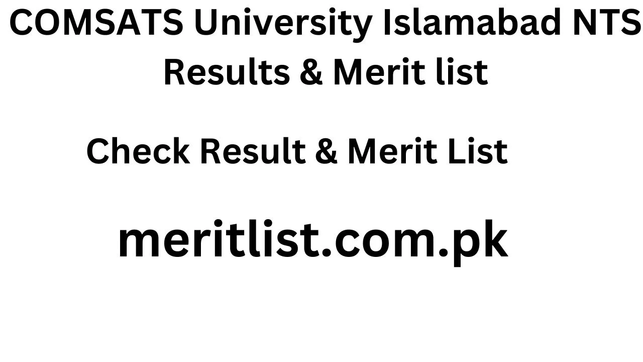 COMSATS University Islamabad NTS Results & Merit list 21/8/2024