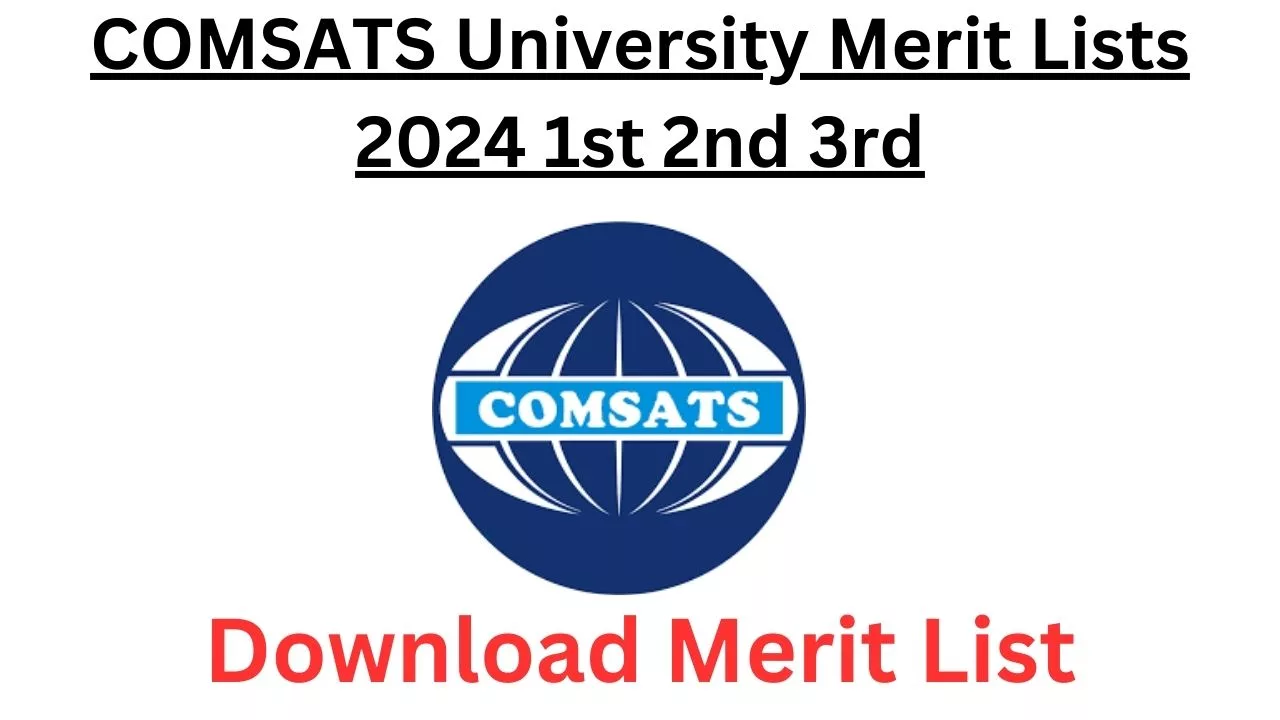 COMSATS University Merit Lists 2024 1st 2nd 3rd