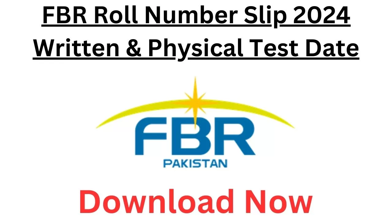 FBR Roll Number Slip 2024 Written & Physical Test Date