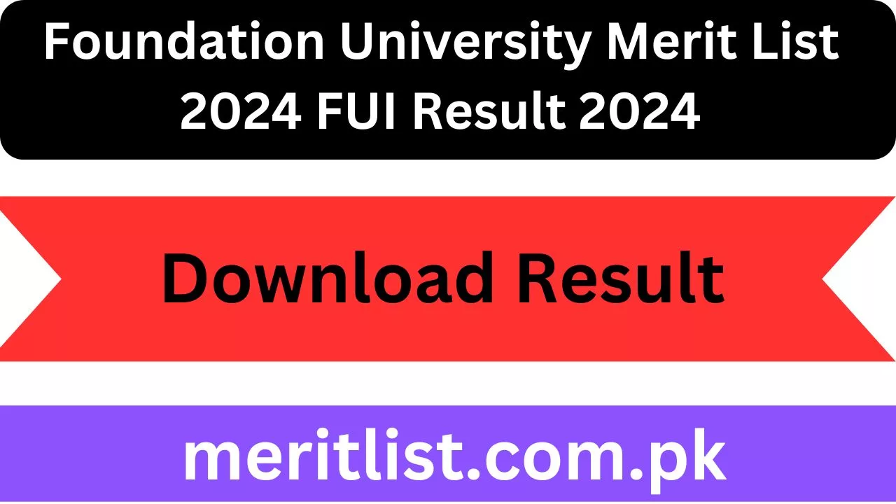 FUI Foundation University Merit List 2024 Check Online