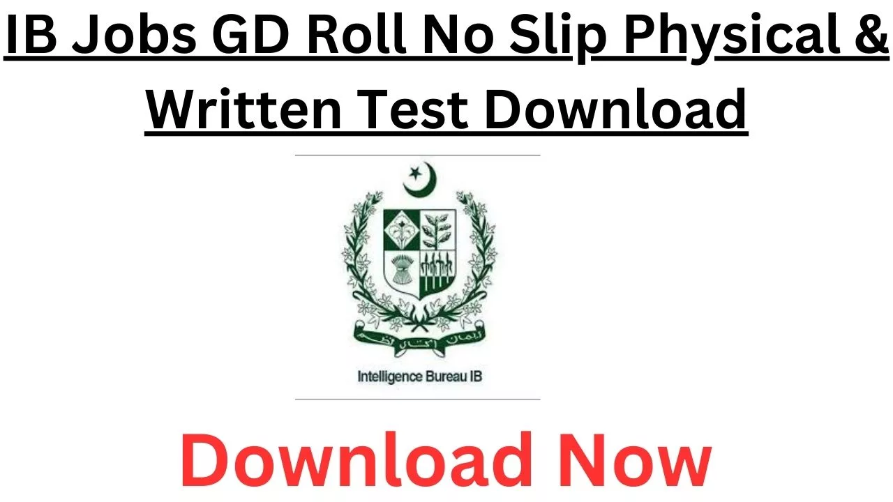 IB Jobs GD Roll No Slip Physical & Written Test Download