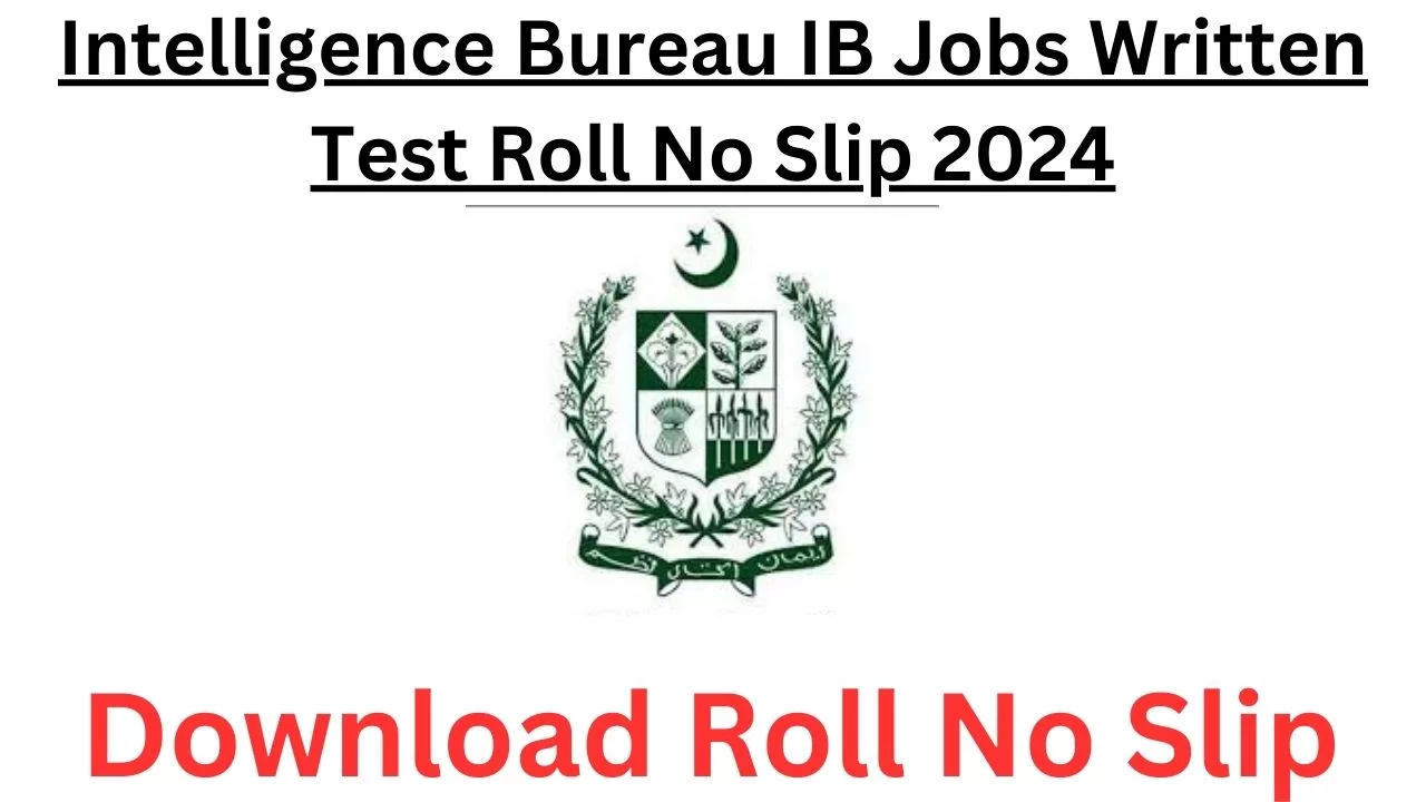 IB Jobs Written Test Roll No Slip 2024 Download [ Test Dates ]