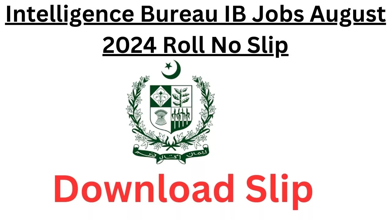 Intelligence Bureau Jobs Roll No Slip Download 2024