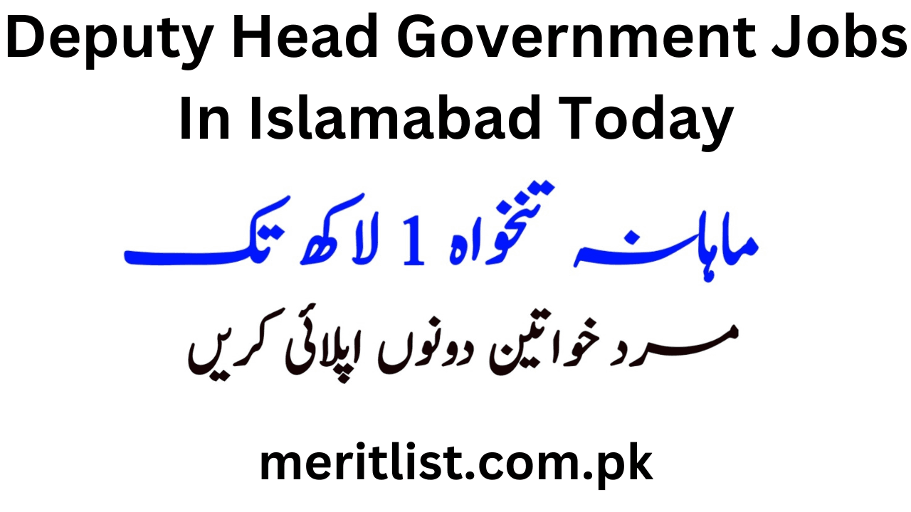 Deputy Head Government Jobs In Islamabad Today