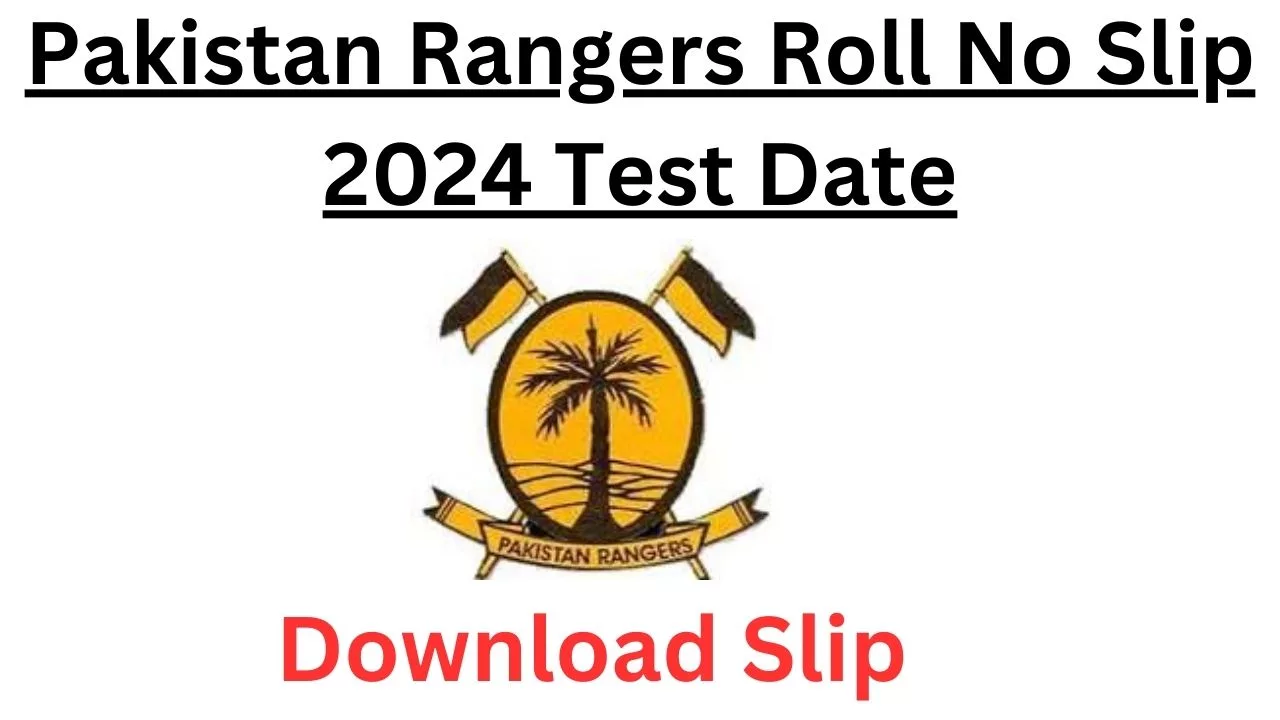 Pakistan Rangers Roll No Slip 2024 Test Date