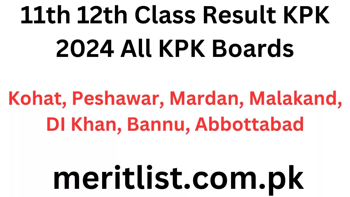 11th 12th Class Result KPK 2024 All KPK Boards