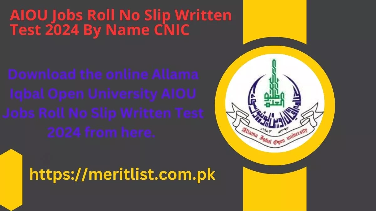 AIOU Jobs Roll No Slip Written Test 2024 By Name CNIC