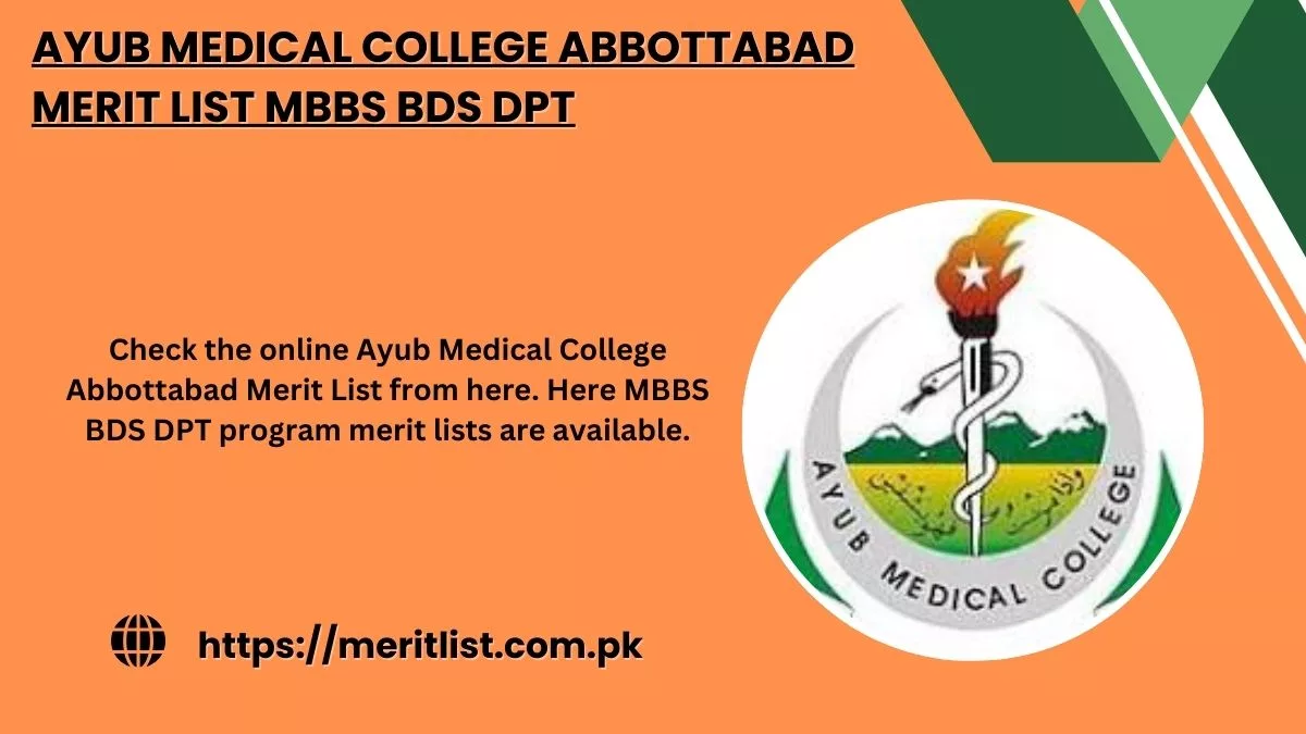 Ayub Medical College Abbottabad Merit List MBBS BDS DPT