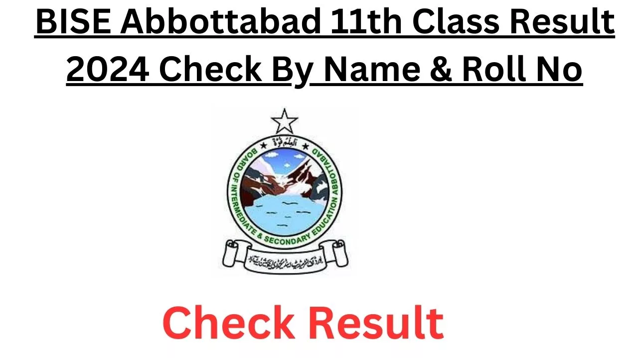 BISE Abbottabad 11th Class Result 2024 Check By Name & Roll No