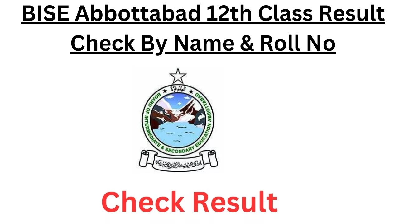 BISE Abbottabad 12th Class Result Check By Name & Roll No