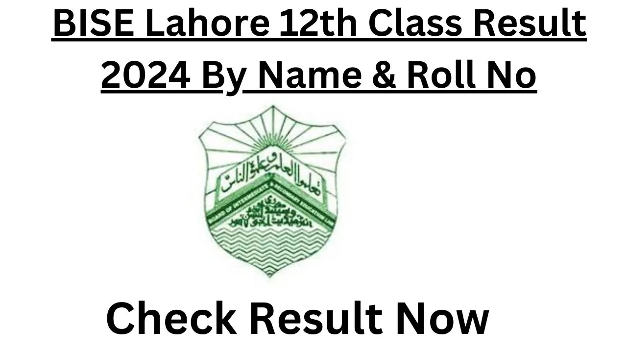 BISE Lahore 12th Class Result 2024 By Name & Roll No