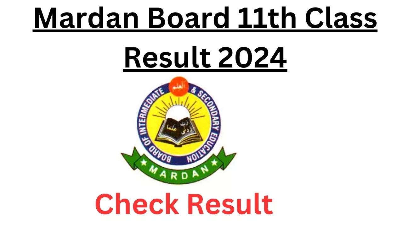 Mardan Board 11th Class Result 2024