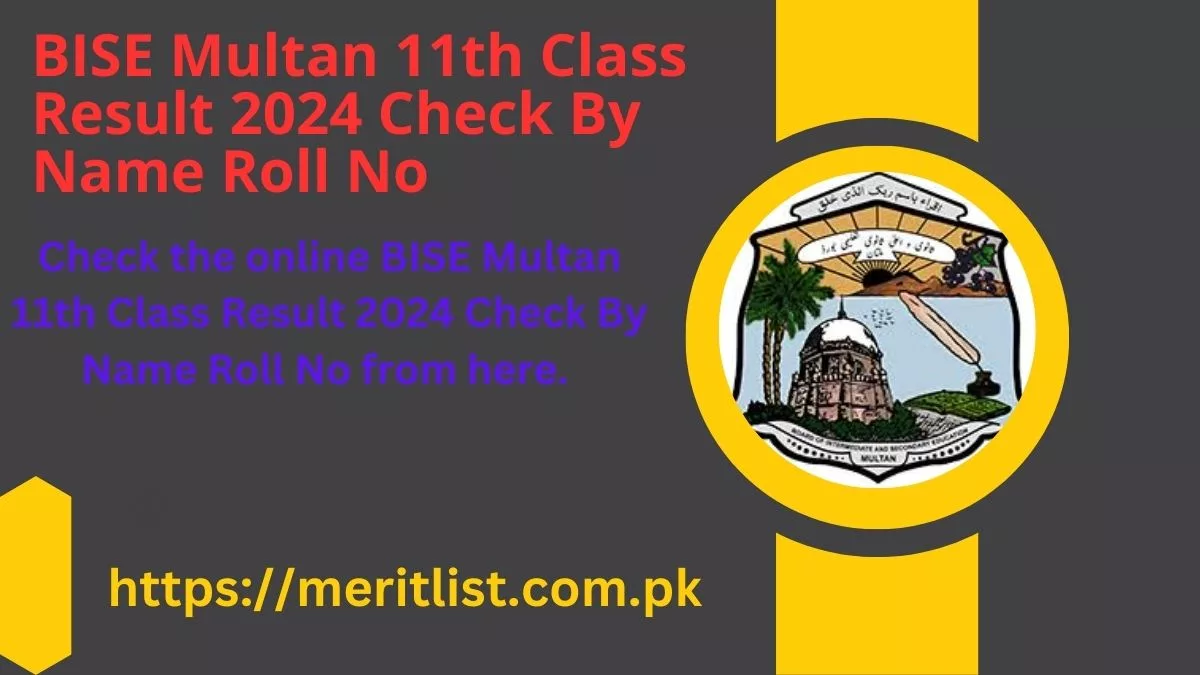 BISE Multan 11th Class Result 2024 Check By Name Roll No