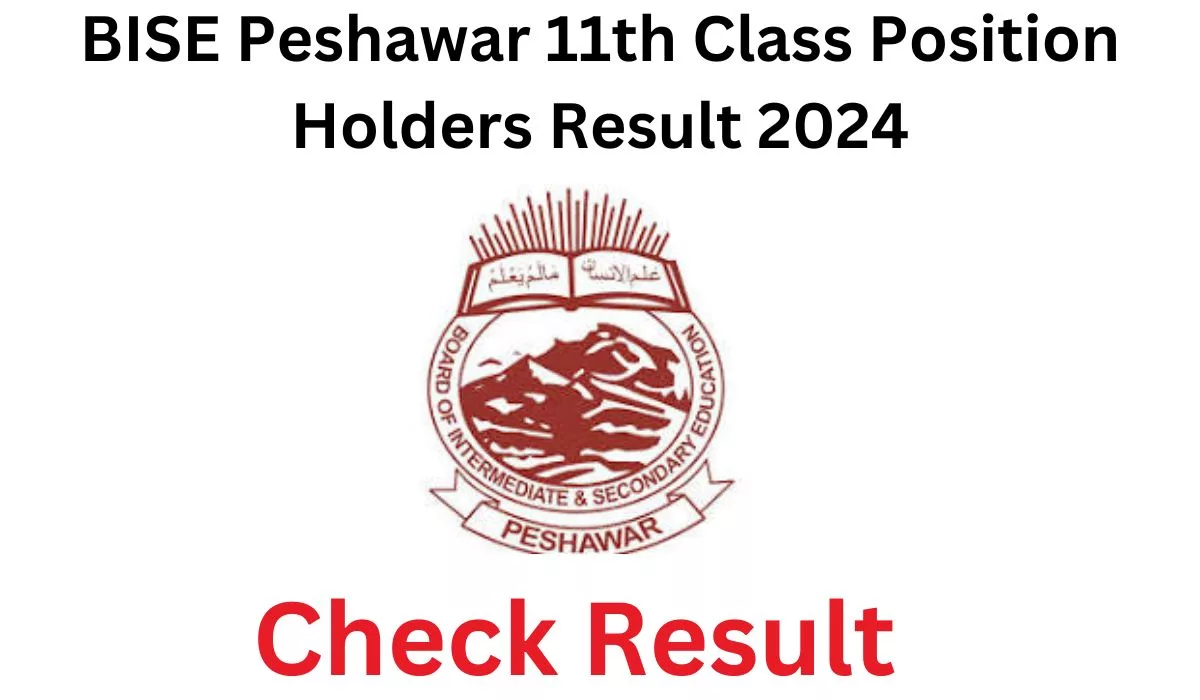 BISE Peshawar 11th Class Position Holders Result 2024