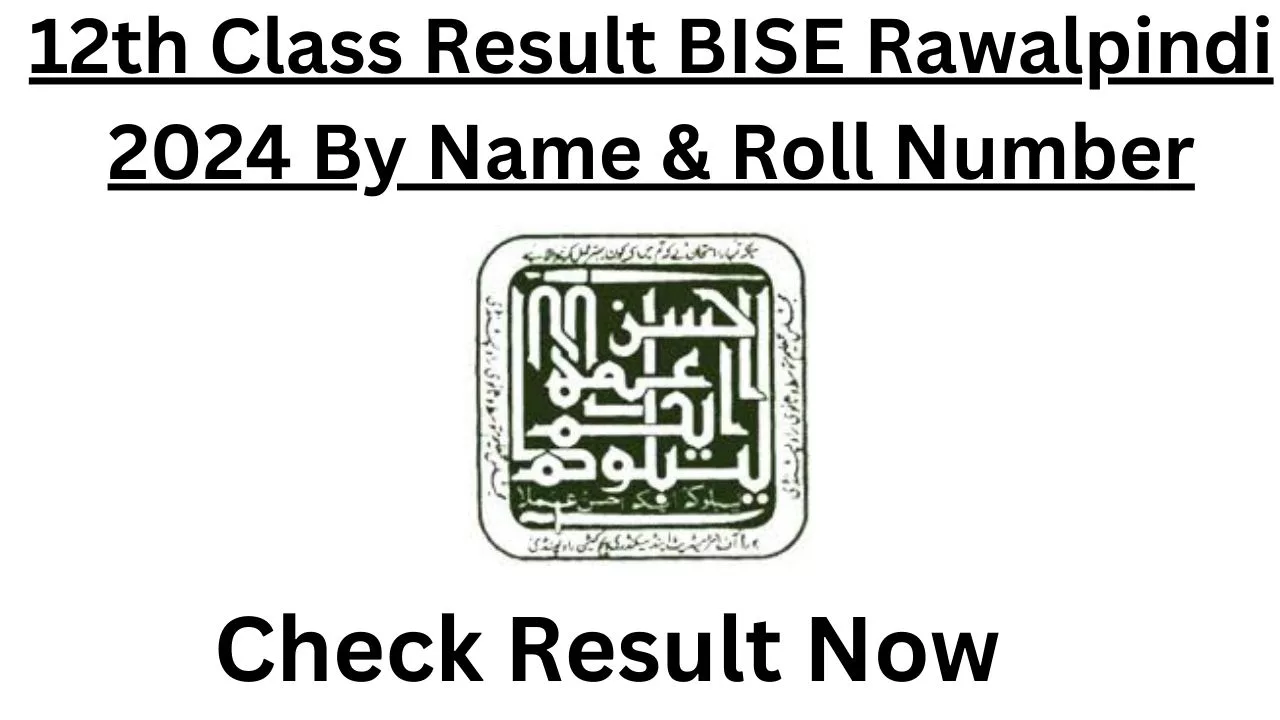 12th Class Result BISE Rawalpindi 2024 By Name & Roll Number