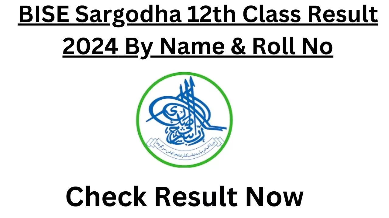 BISE Sargodha 12th Class Result 2024 By Name & Roll No