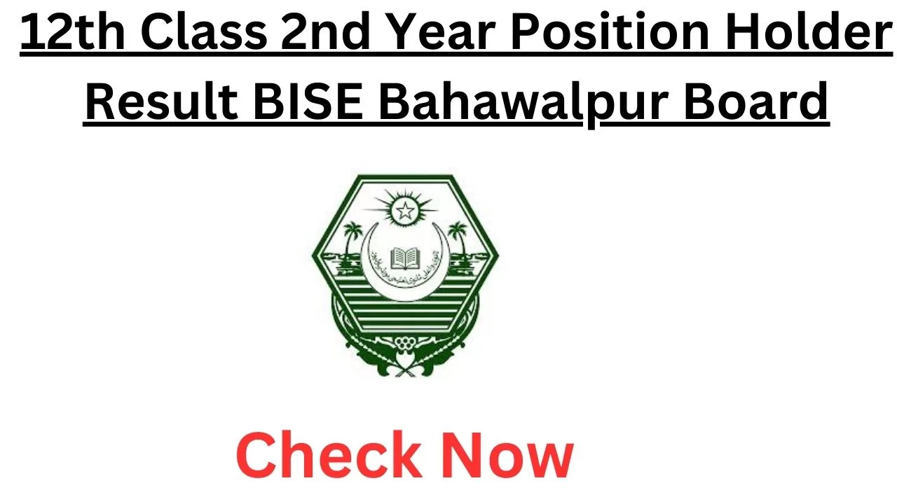 12th Class 2nd Year Position Holder Result BISE Bahawalpur Board