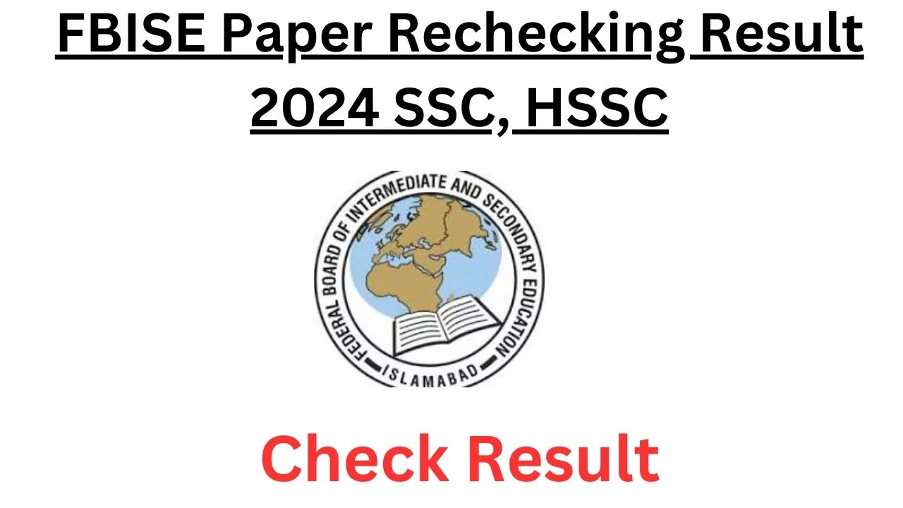 FBISE Paper Rechecking Result 2024 SSC, HSSC