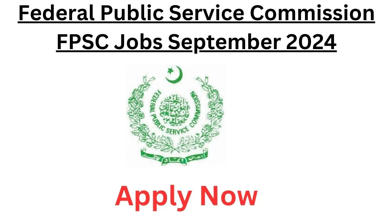 Federal Public Service Commission FPSC Jobs September 2024