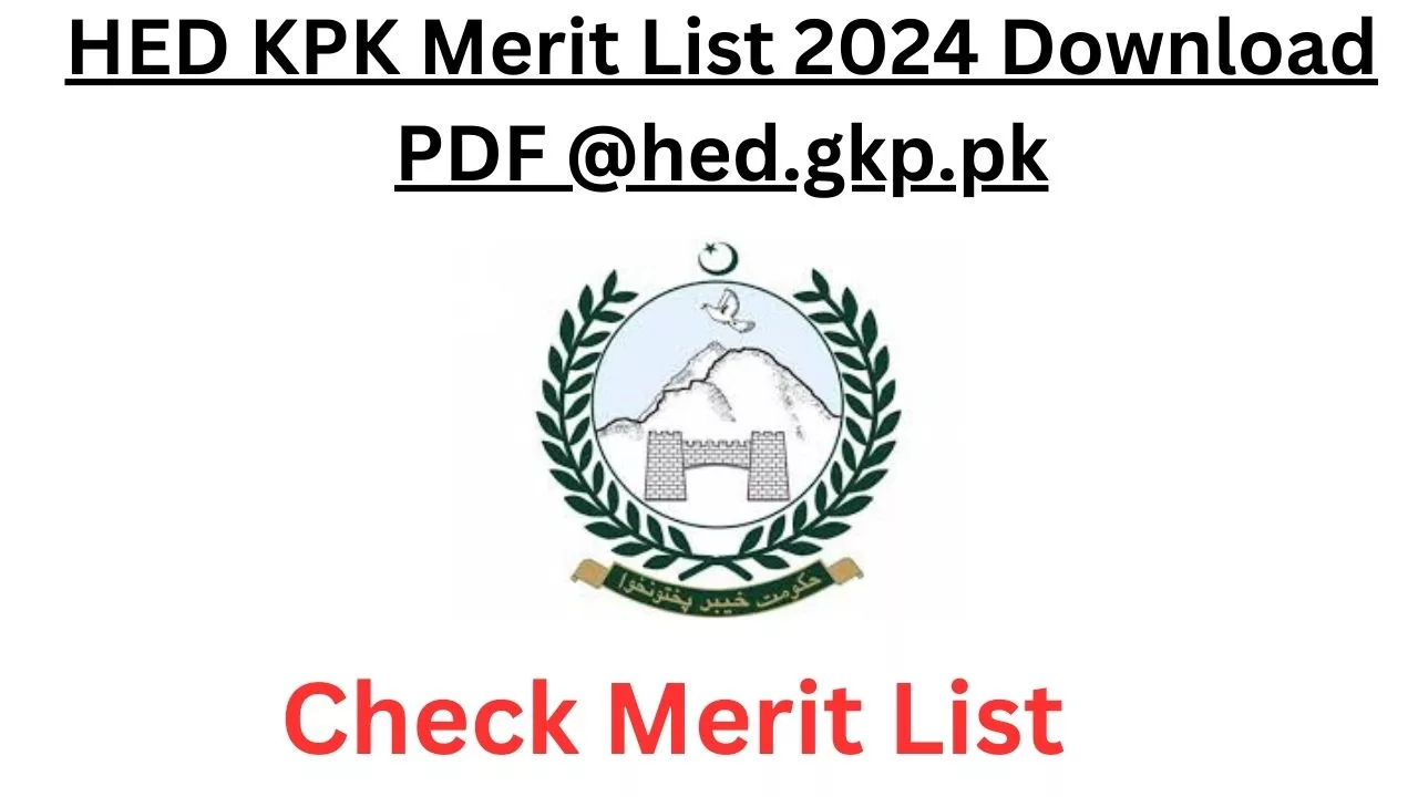 HED KPK Merit List 2024 Download PDF @hed.gkp.pk