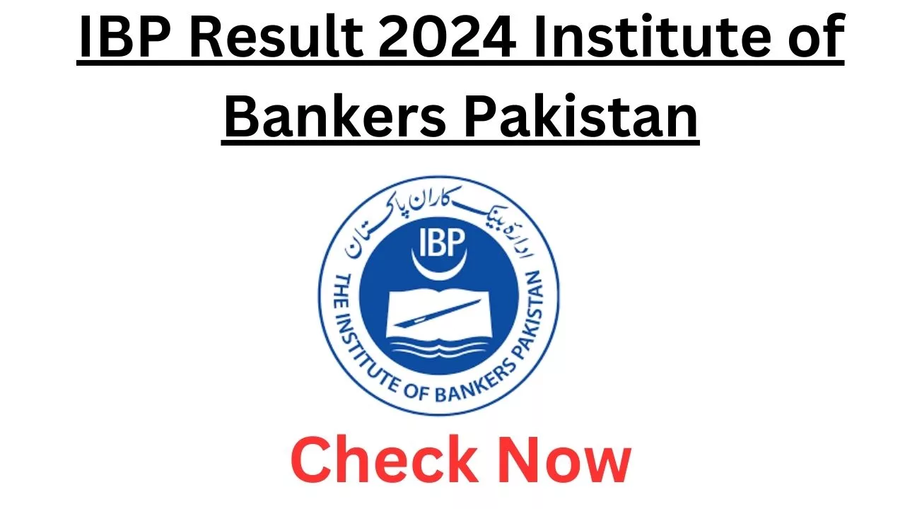 IBP Result 2024 Institute of Bankers Pakistan